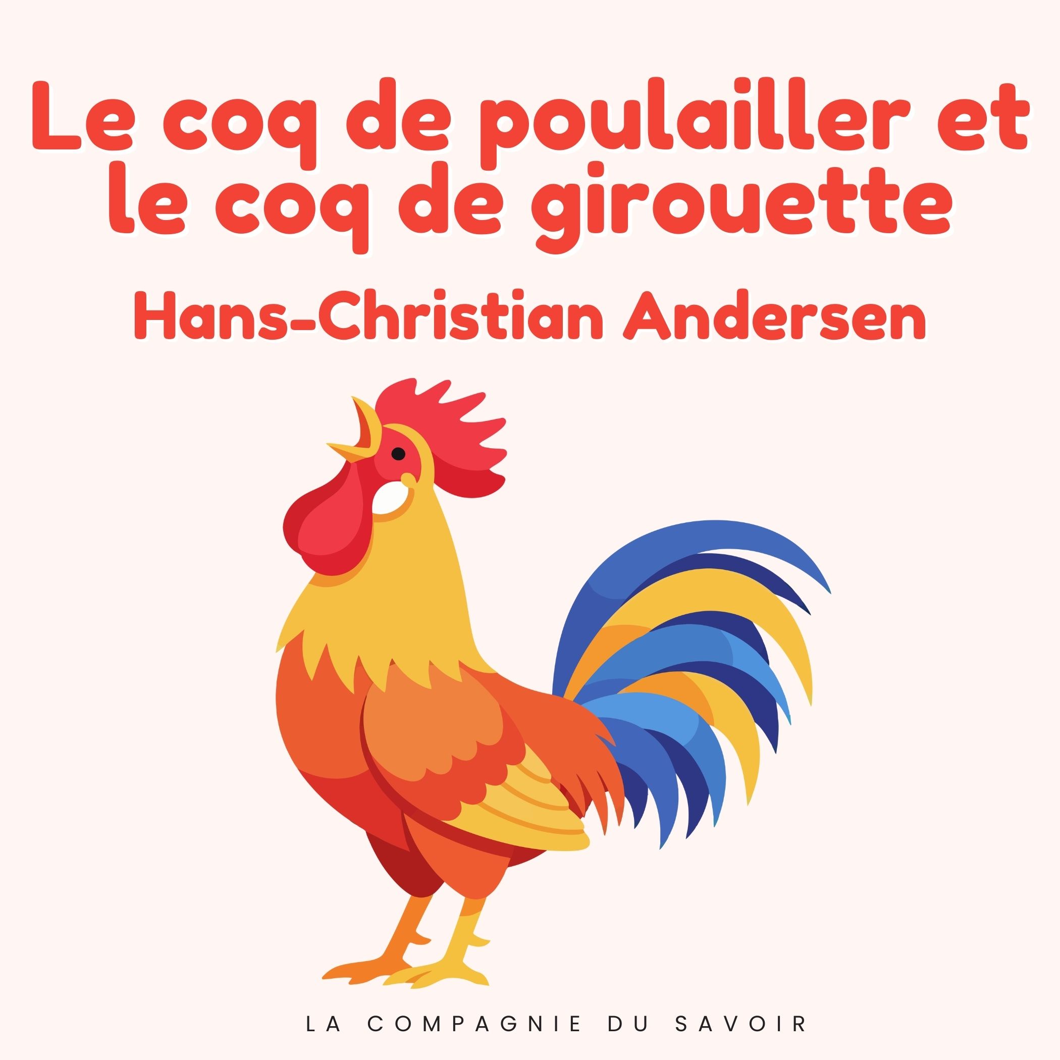 Le coq de poulailler et le coq de girouette