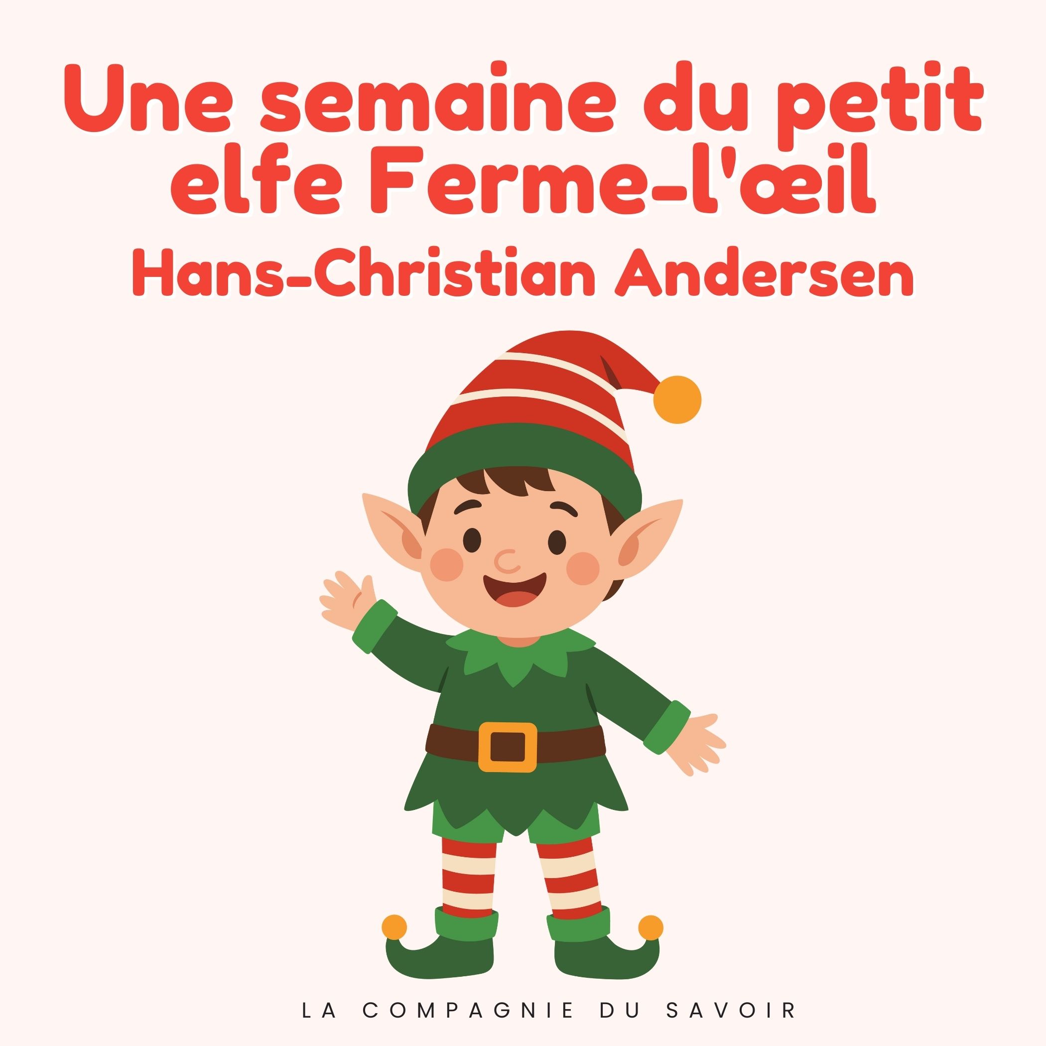 Une semaine du petit elfe Ferme-l'œil