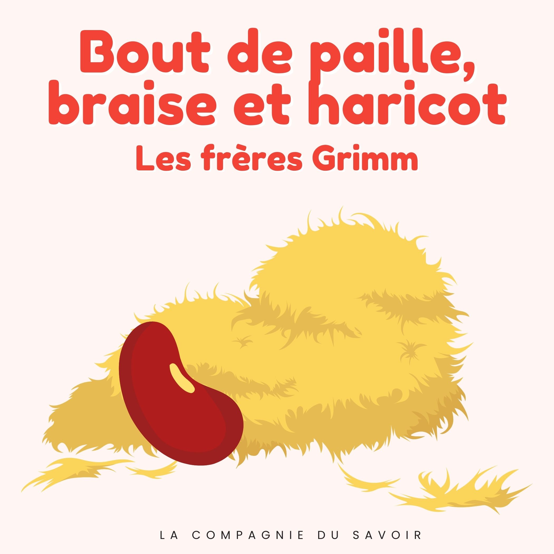 Bout de paille, braise et haricot