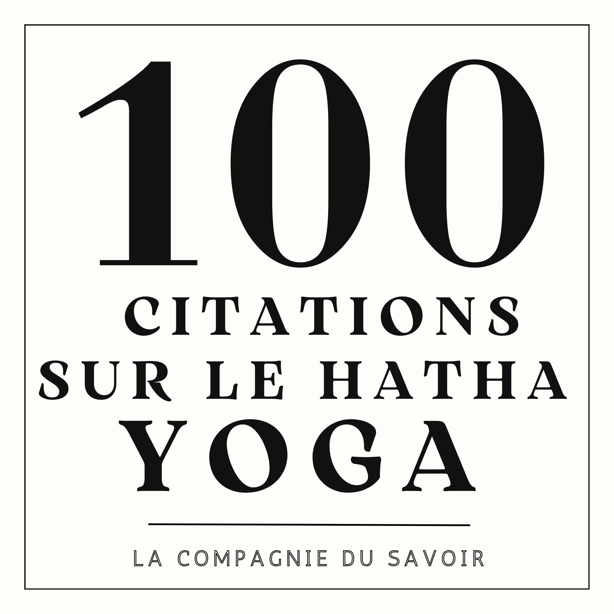 100 citations sur le Hatha Yoga