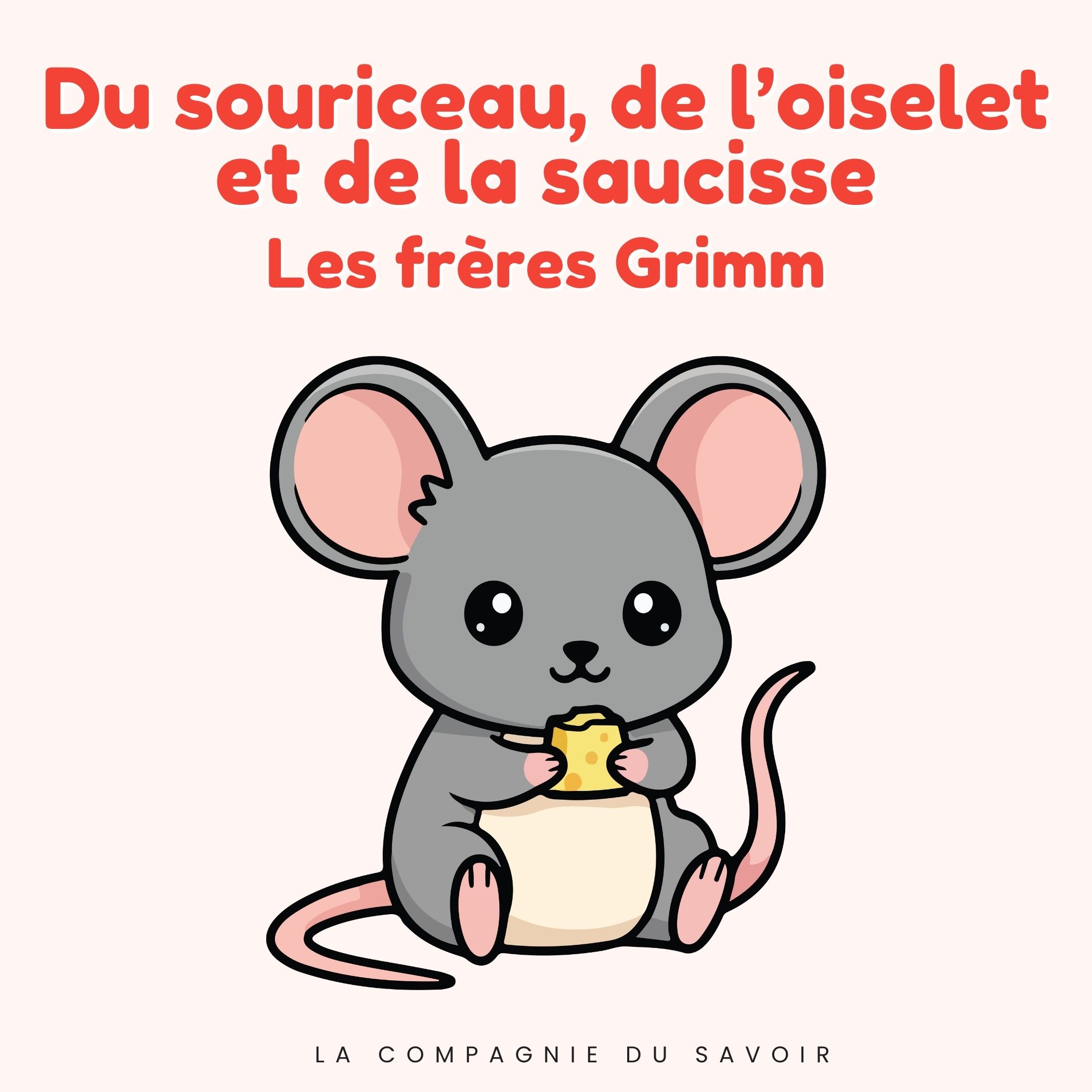 Du souriceau, de l’oiselet et de la saucisse