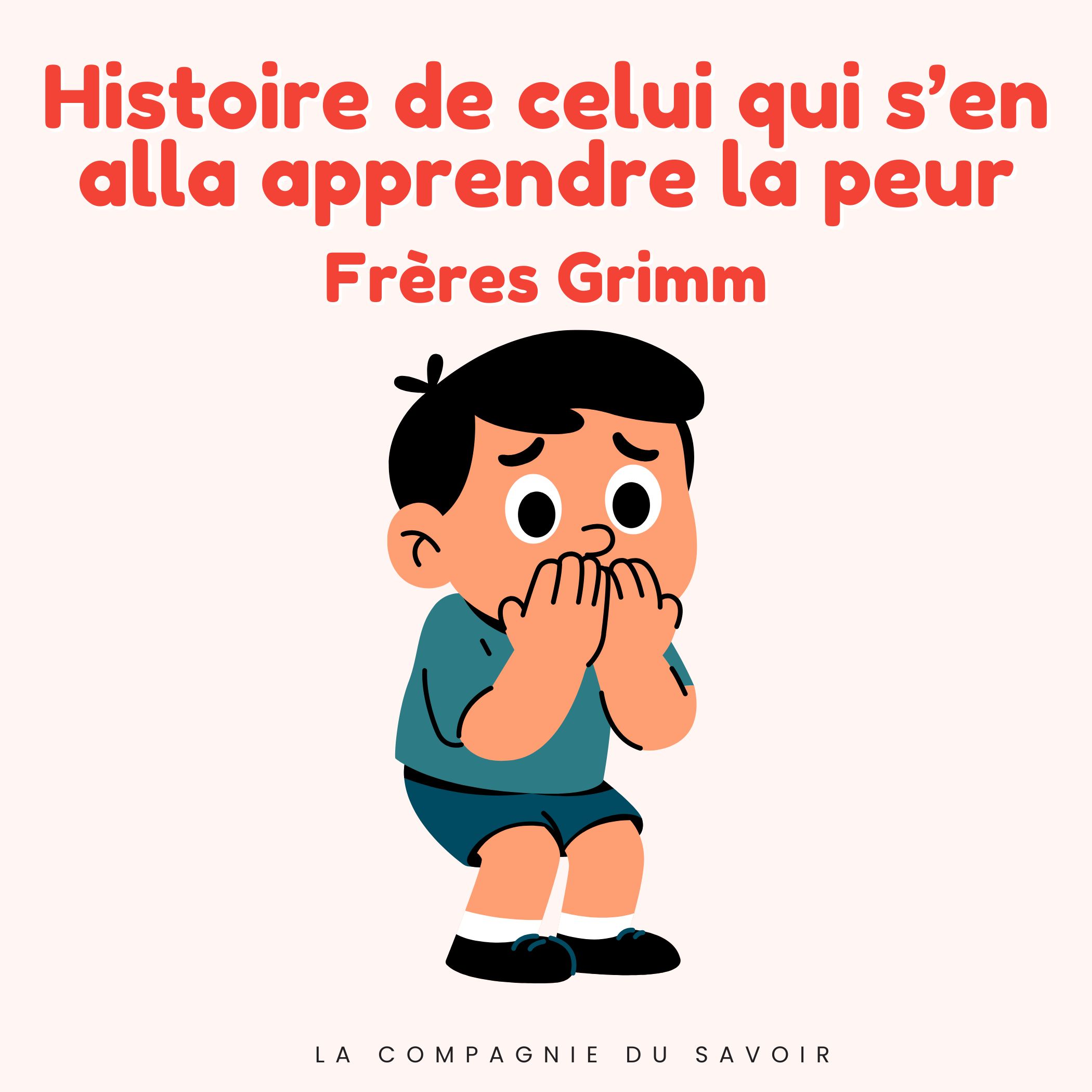 Histoire de celui qui s'en alla apprendre la peur