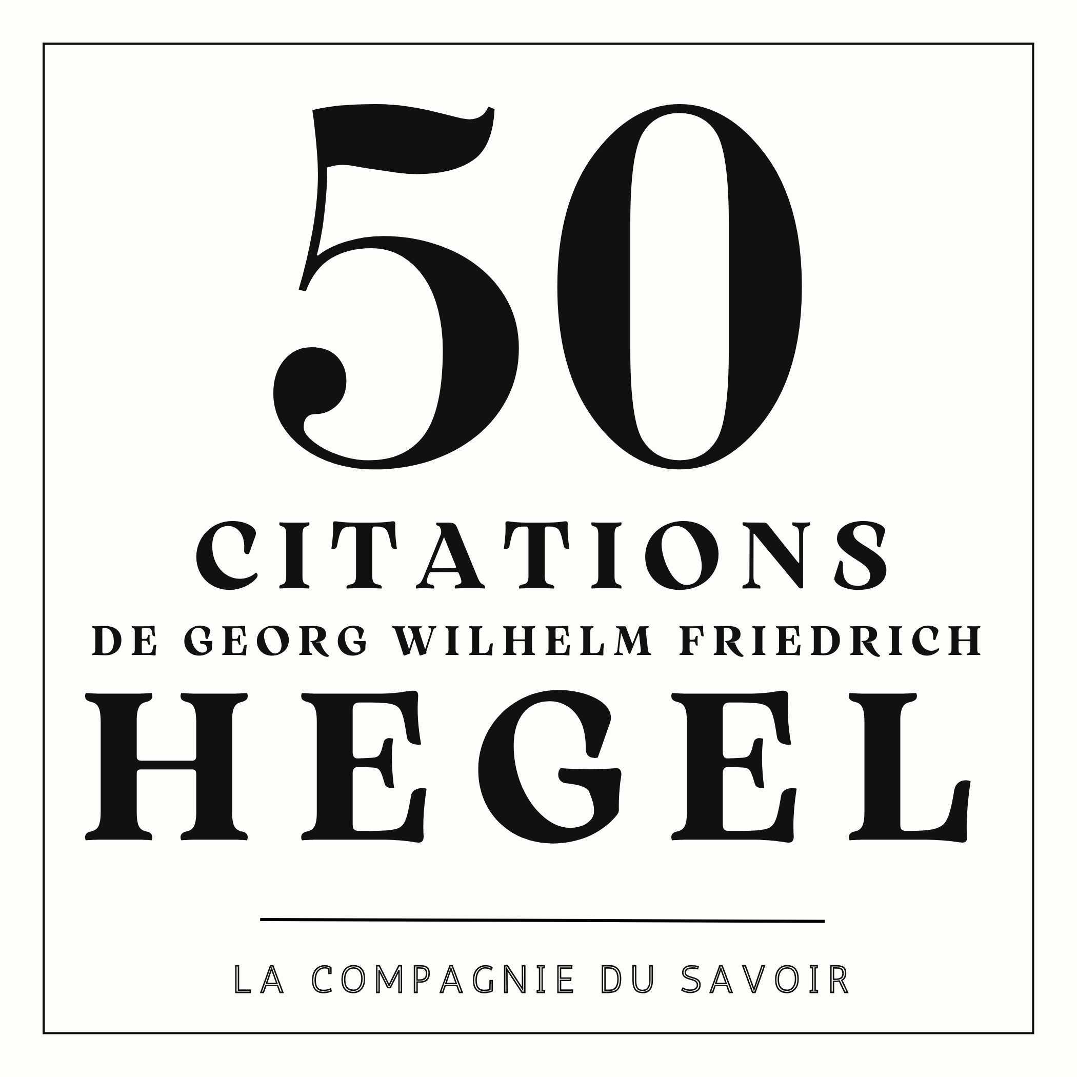 50 citations de Hegel