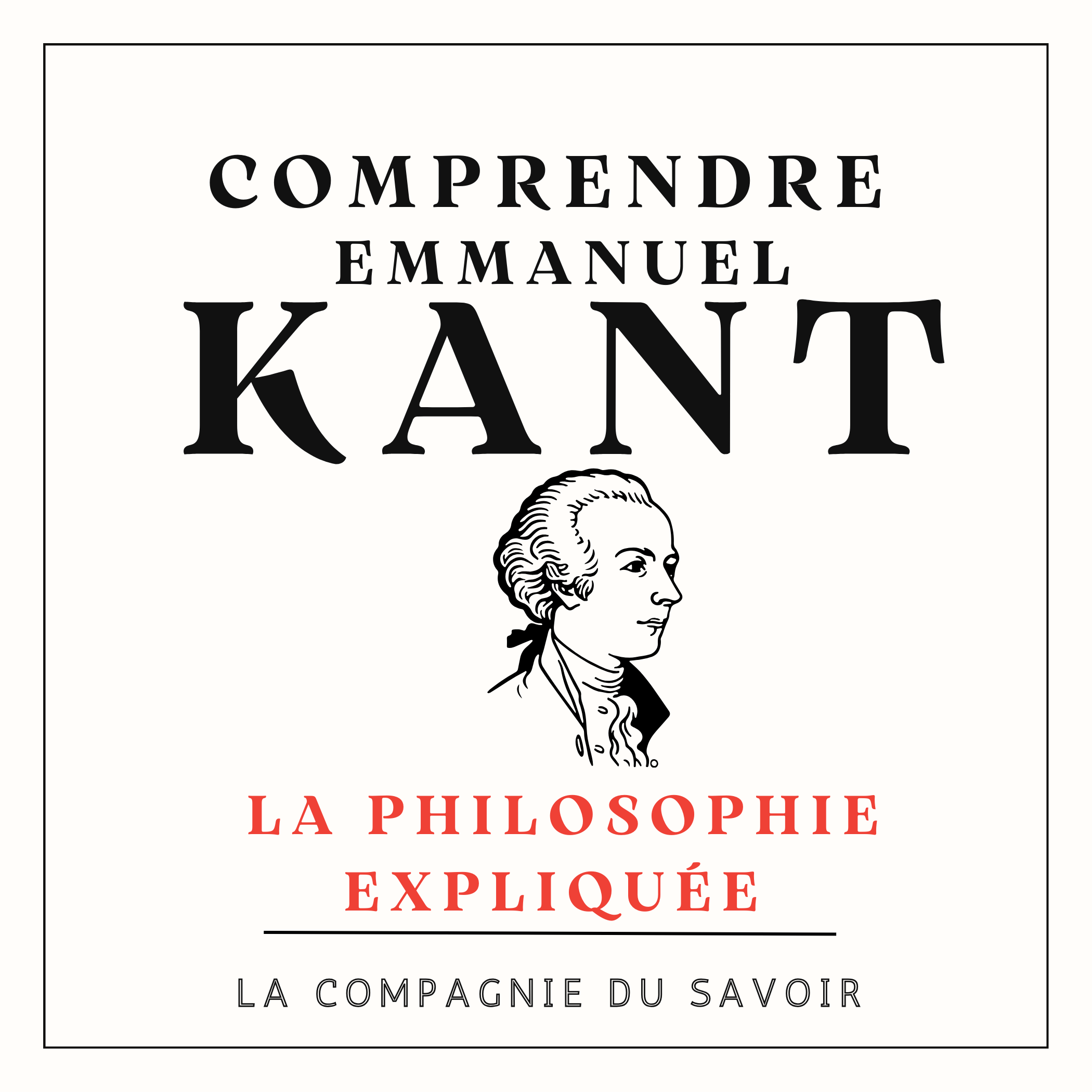 Comprendre Emmanuel Kant