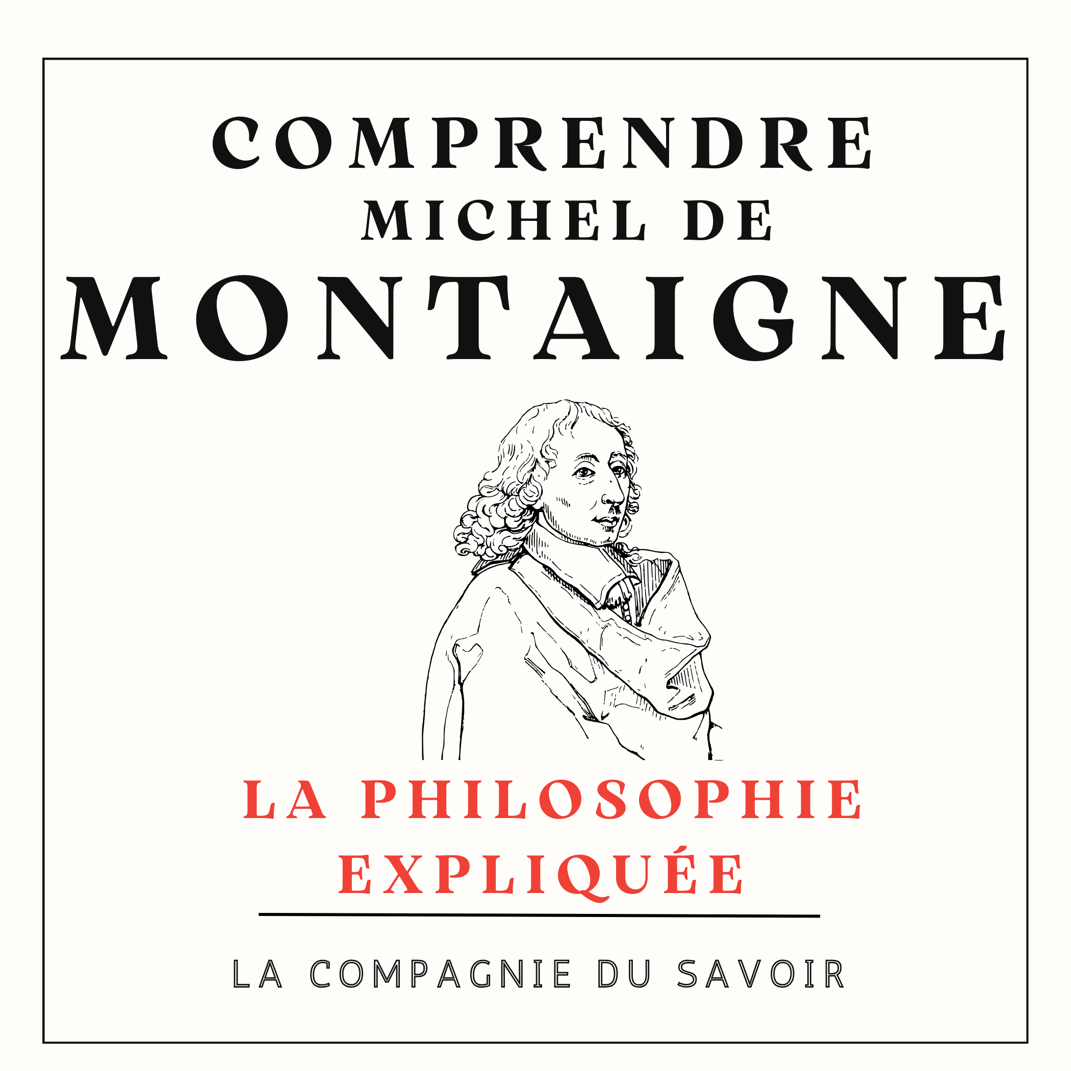 Comprendre Michel De Montaigne