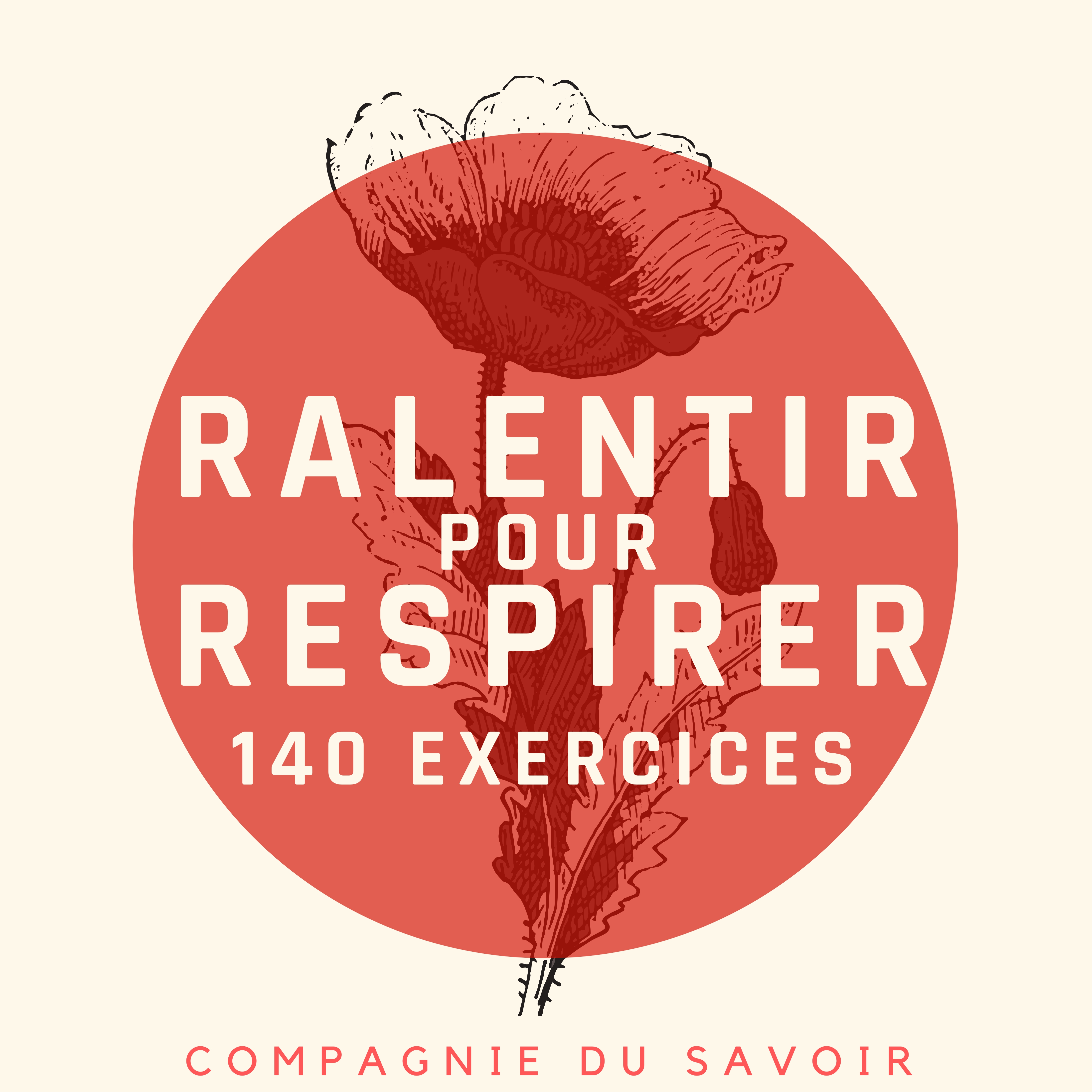 Ralentir pour Respirer - 140 exercices