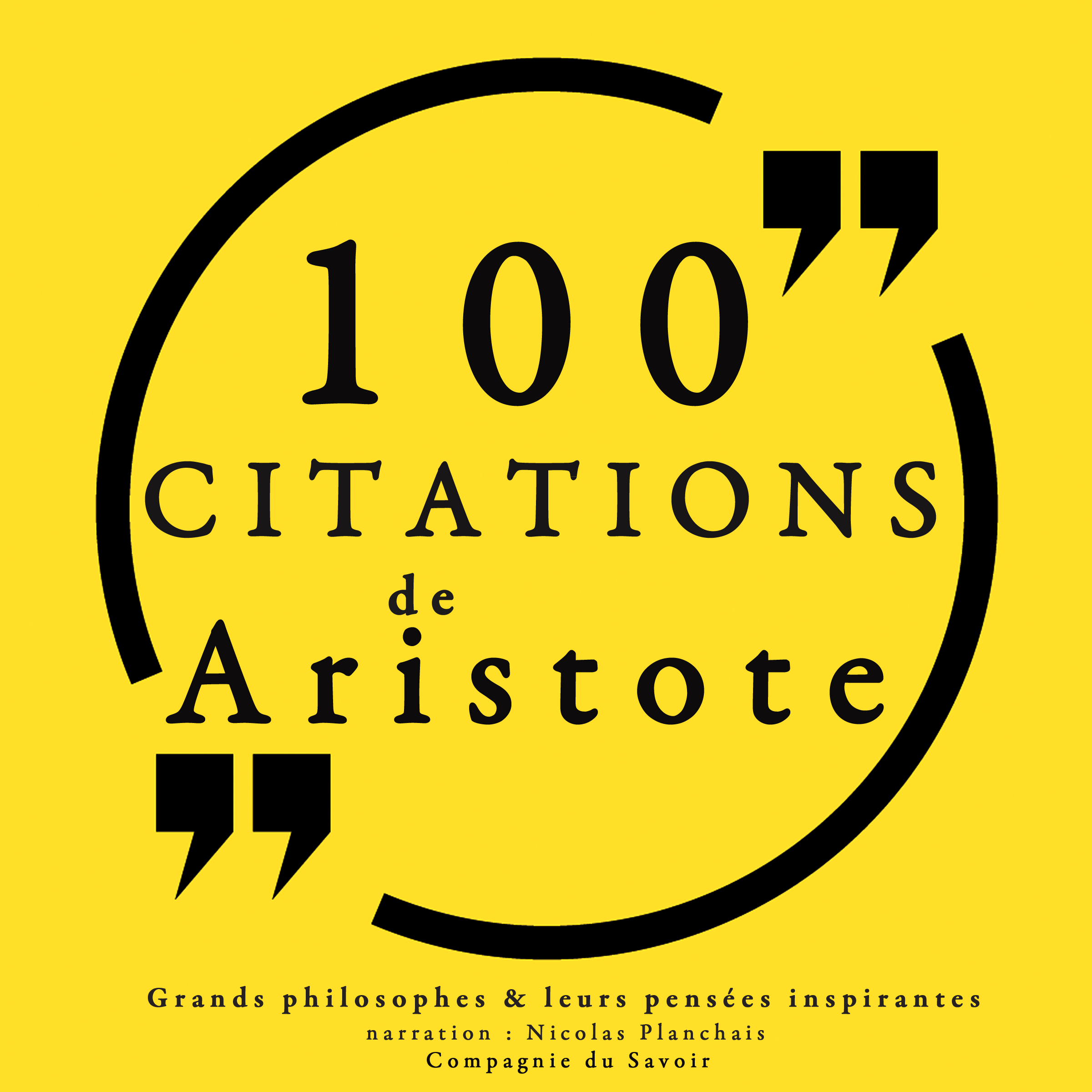 100 citations d�Aristote Compagnie du Savoir