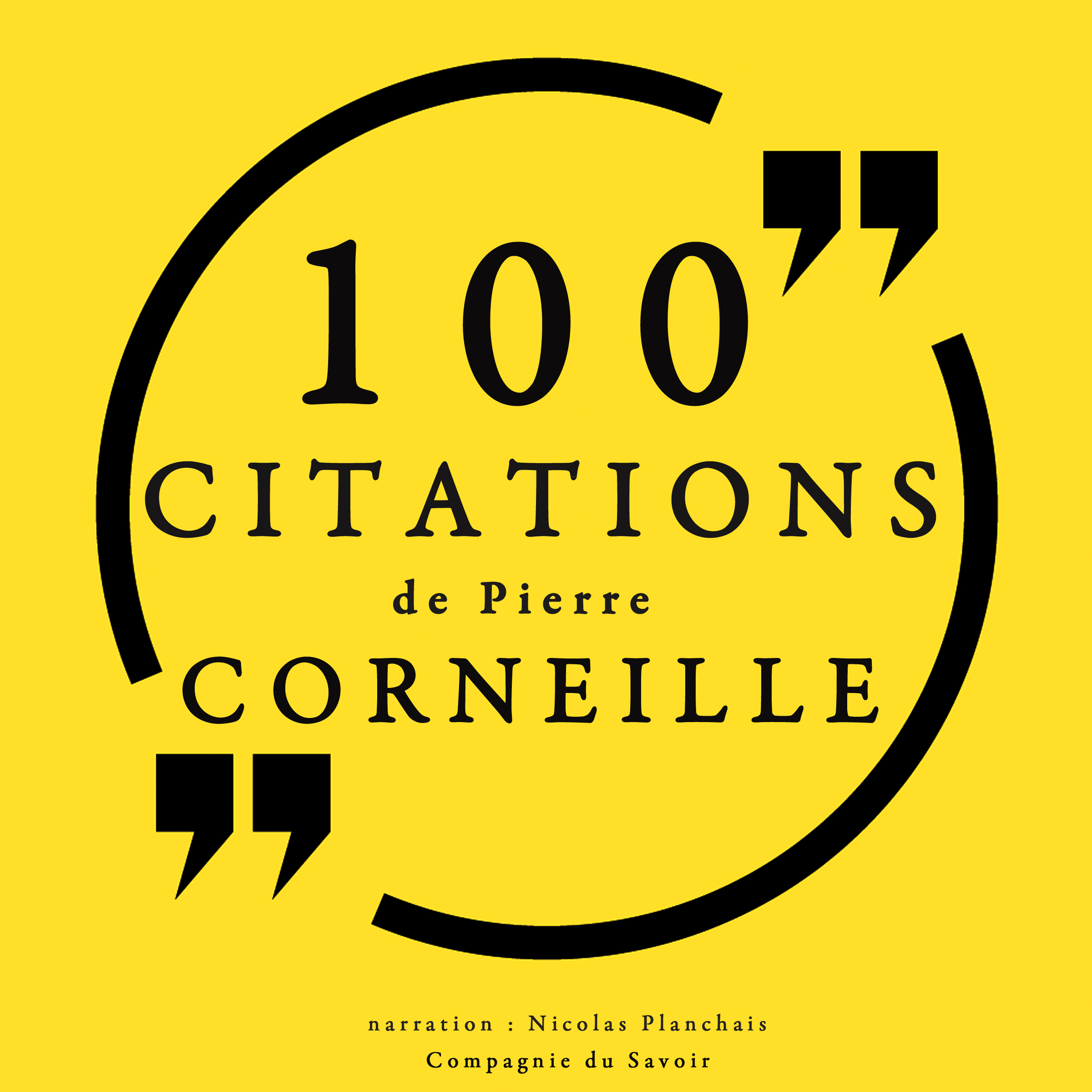 100 Citations De Pierre Corneille Compagnie Du Savoir